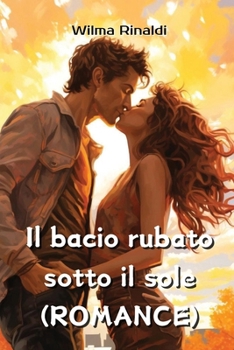 Paperback Il bacio rubato sotto il sole (ROMANCE) [Italian] Book