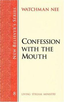 Paperback New Believer's Series: Confession with the Mouth Book