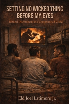 Paperback Setting No Wicked Thing Before My Eyes: Biblical Discernment in a Compromised World Book