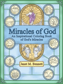 Miracles of God: An Inspirational Coloring Book of God's miracles