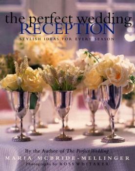 Hardcover The Perfect Wedding Reception: Stylish Ideas for Every Season Book
