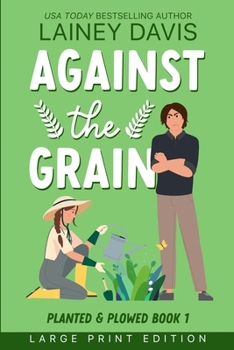 Paperback Against the Grain Large Print Edition [Large Print] Book