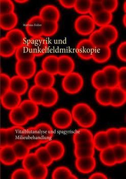 Paperback Spagyrik und Dunkelfeldmikroskopie [German] Book