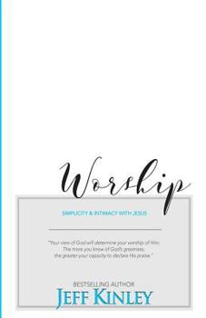Paperback Worship: Simplicity and Intimacy With Jesus Book