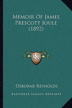 Paperback Memoir Of James Prescott Joule (1892) Book