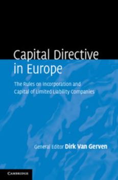 Capital Directive in Europe: Volume 1: The Rules on Incorporation and Capital of Limited Liability Companies - Book  of the Law Practitioner
