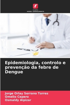 Paperback Epidemiologia, controlo e prevenção da febre de Dengue [Portuguese] Book