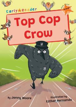 Paperback Top Cop Crow: (Orange Early Reader) Book