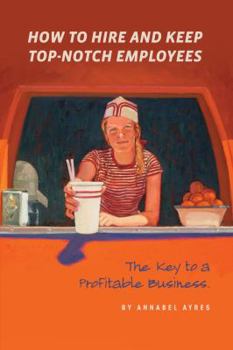 Paperback How to Hire and Keep Top-Notch Employees Book