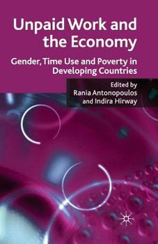 Paperback Unpaid Work and the Economy: Gender, Time Use and Poverty in Developing Countries Book