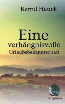 Paperback Eine verhängnisvolle Urlaubsbekanntschaft [German] Book
