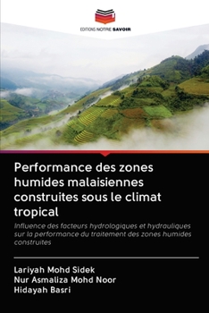 Paperback Performance des zones humides malaisiennes construites sous le climat tropical [French] Book