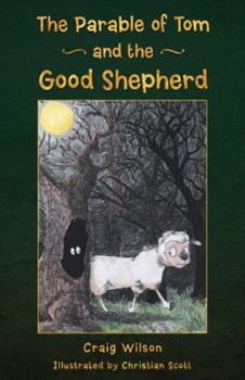 Hardcover The Parable of Tom and the Good Shepherd Book