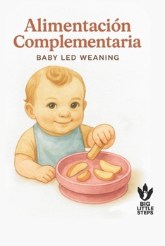 Paperback Alimentación complementaria: Baby led weaning [Spanish] Book