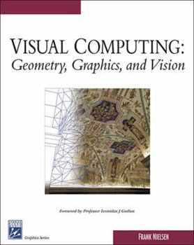 Hardcover Visual Computing: Geometry, Graphics, and Vision (Graphics Series) Book