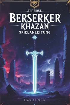 Paperback The First Berserker: Khazan Spielanleitung: Meistere den Kampf, besiege Bosse und enthülle Geheimnisse [German] Book