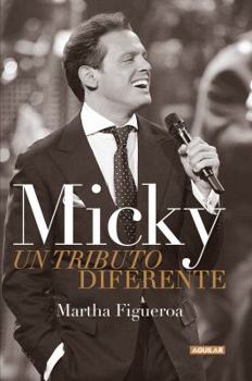 Paperback Micky. Un Tributo Diferente / Micky. a Different Tribute [Spanish] Book