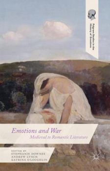 Hardcover Emotions and War: Medieval to Romantic Literature Book