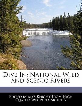 Paperback Dive in: National Wild and Scenic Rivers Book