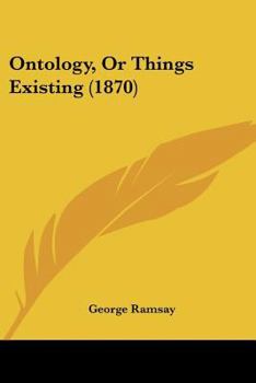Paperback Ontology, Or Things Existing (1870) Book