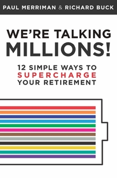 Paperback We're Talking Millions!: 12 Simple Ways to Supercharge Your Retirement Book