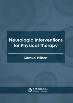 Hardcover Neurologic Interventions for Physical Therapy Book