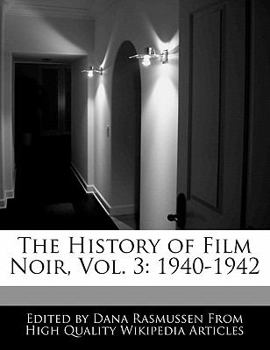 The History of Film Noir : 1940-1942