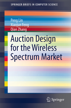 Paperback Auction Design for the Wireless Spectrum Market Book