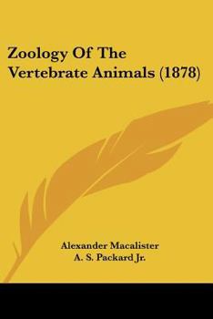 Paperback Zoology Of The Vertebrate Animals (1878) Book