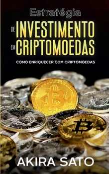 Paperback Estratégia de Investimento em Criptomoedas: Como enriquecer com criptomoedas [Portuguese] Book