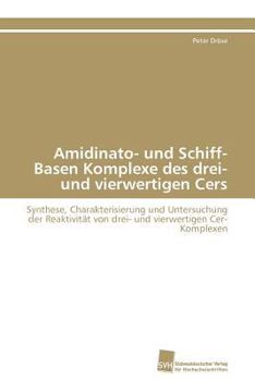 Paperback Amidinato- und Schiff-Basen Komplexe des drei- und vierwertigen Cers [German] Book