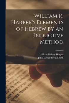 Paperback William R. Harper's Elements of Hebrew by an Inductive Method Book