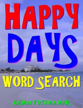 Paperback Happy Days Word Search: 300 Extra Large Print Entertaining Themed Puzzles Book