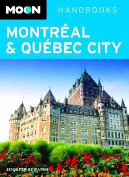 Paperback Moon Handbooks Montreal & Quebec City Book