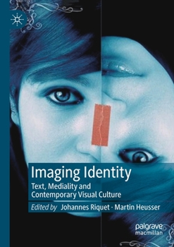 Paperback Imaging Identity: Text, Mediality and Contemporary Visual Culture Book