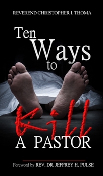 Hardcover Ten Ways to Kill a Pastor Book
