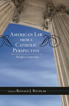 Paperback American Law from a Catholic Perspective: Through a Clearer Lens Book