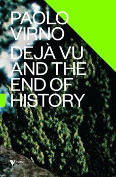 Deja Vu and the End of History - Book #3 of the Futures