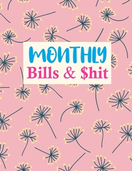 Paperback Monthly Bills & $hit: Trendy Finance Budget Planner and Business Notebook - Monthly and Weekly Planner for Expense Tracker and Bill Organize Book