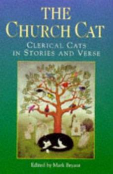 Hardcover The Church Cat: Clerical Cats in Stories and Verse Book