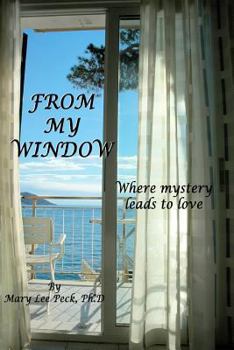 Paperback From My Window: Where mystery leads to love Book