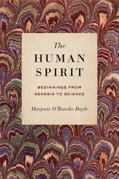 Paperback The Human Spirit: Beginnings from Genesis to Science Book