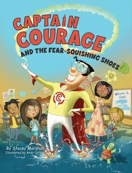 Hardcover Captain Courage and the Fear-Squishing Shoes [Large Print] Book