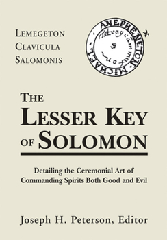 Clavicula Salomonis Regis: Ars Goetia - Book #1 of the Lesser Key of Solomon