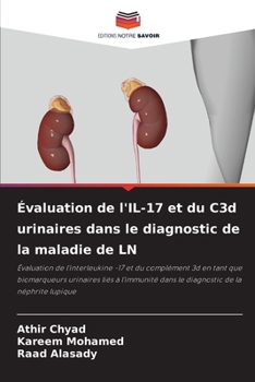 Paperback Évaluation de l'IL-17 et du C3d urinaires dans le diagnostic de la maladie de LN [French] Book