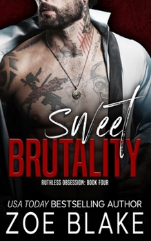 Paperback Sweet Brutality: A Dark Mafia Romance Book