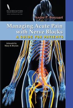 Paperback Managing Acute Pain with Nerve Blocks: A Guide for Patients Book