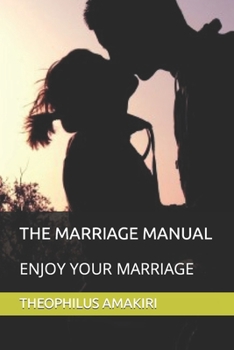 Paperback The Marriage Manual: Enjoy Your Marriage Book