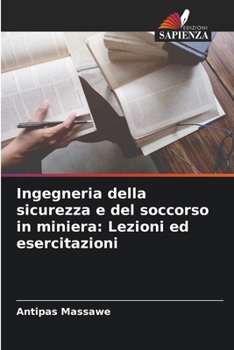 Paperback Ingegneria della sicurezza e del soccorso in miniera: Lezioni ed esercitazioni [Italian] Book