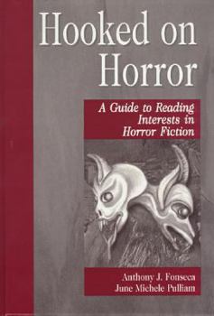 Hardcover Hooked on Horror: A Guide to Reading Interests in Horror Fiction Book